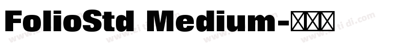FolioStd Medium字体转换